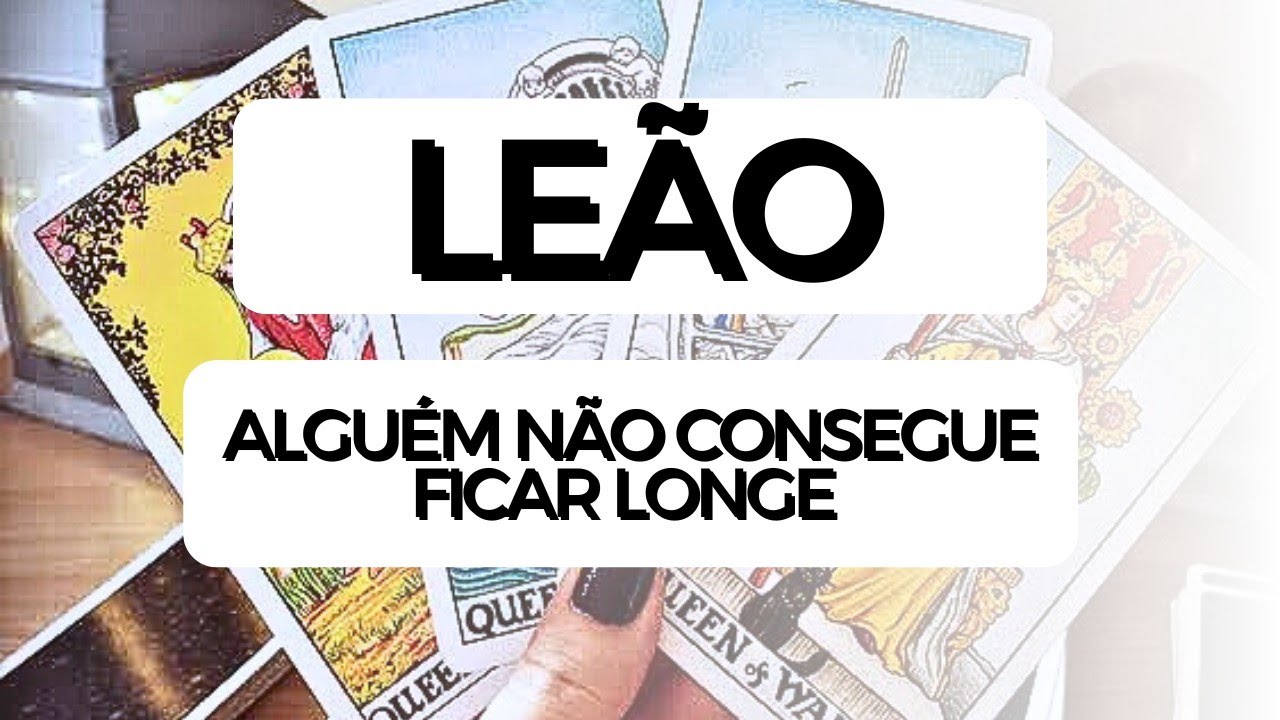 LEÃO ♌ Alguém não consegue ficar longe 