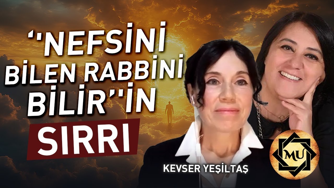 İnsan Manevi Yolculuklar Sayesinde Kendini&nbsp;Tanır | Kevser Yeşiltaş  & Mukaddes Pekin Başdil