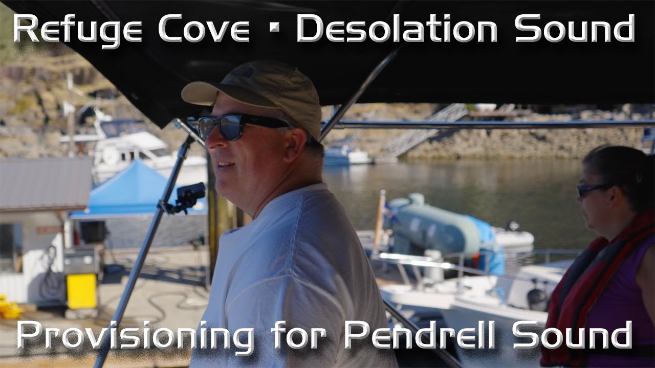 Refuge Cove - Prepping for Pendrell | EP 66 | Cruising/Boating Pacific Northwest | MV Makena Kai