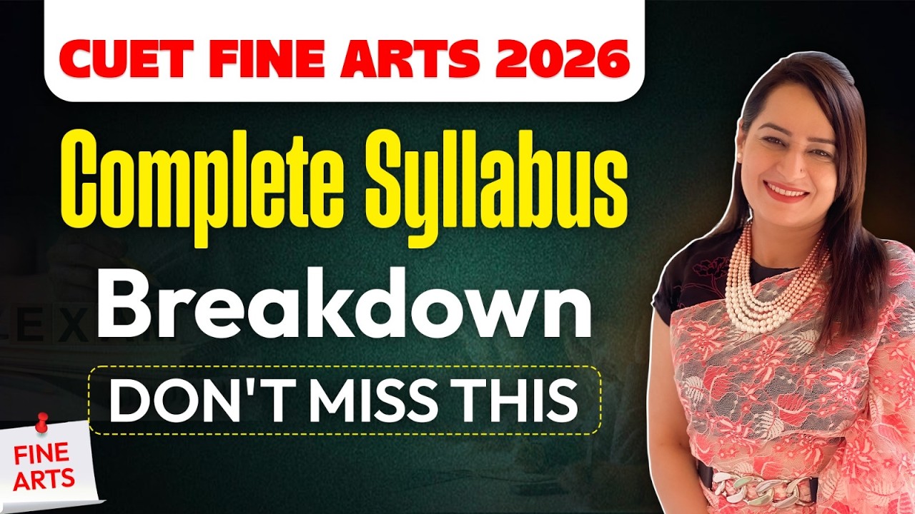 CUET Fine Arts 2026: Complete Syllabus + Strategy (Full Guide) | Priyanka Sharma Art Studio