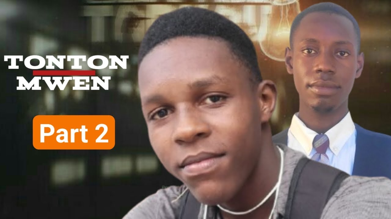 TONTON MWEN-PART 2 ( Haitian Short Film 2025)