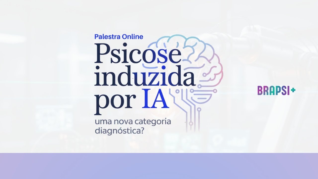 29/01 - Psicose induzida por IA: estamos diante de uma nova categoria diagnóstica?