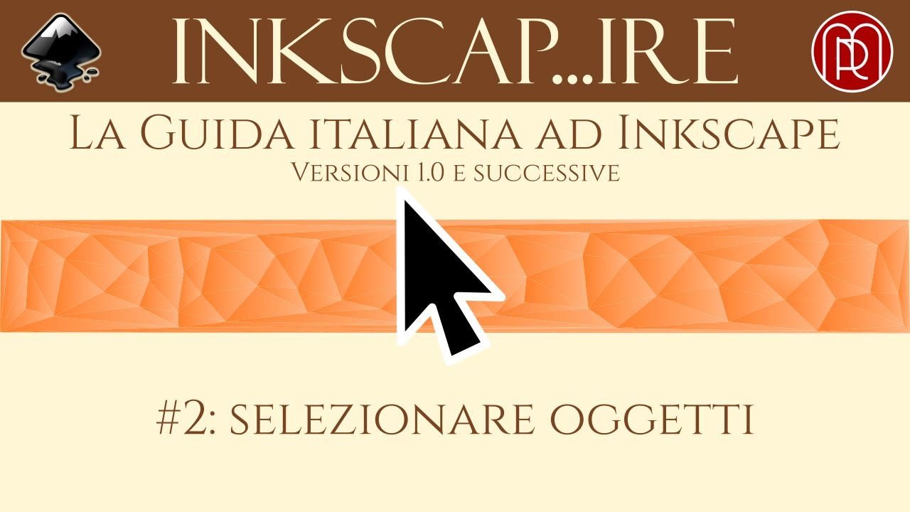 Inkscap...ire, la guida italiana ad Inkscape - #2 Selezionare
