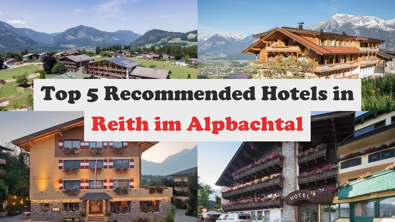 Top 5 Recommended Hotels In Reith im Alpbachtal | Best Hotels In Reith im Alpbachtal