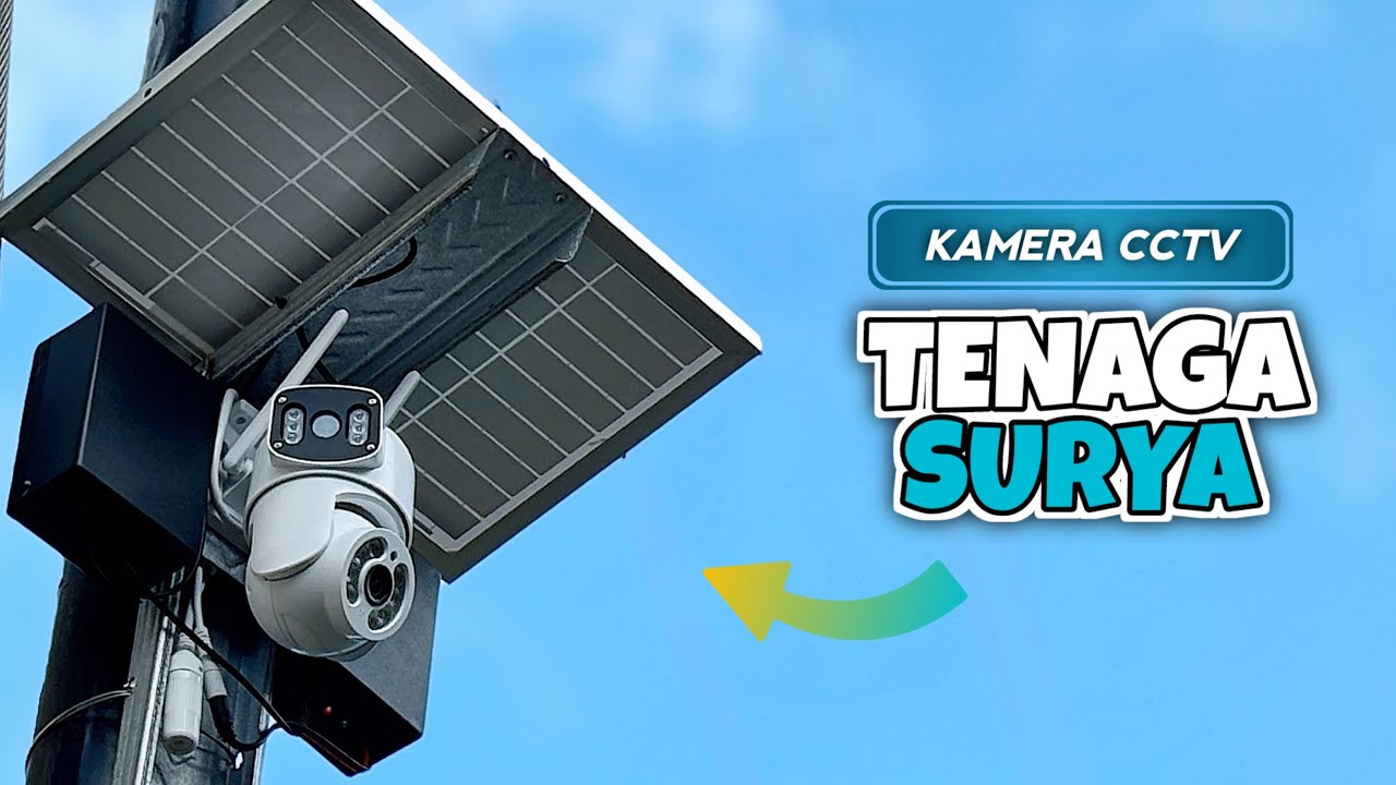 Kamera CCTV Outdoor jadi Kamera CCTV Tenaga Surya