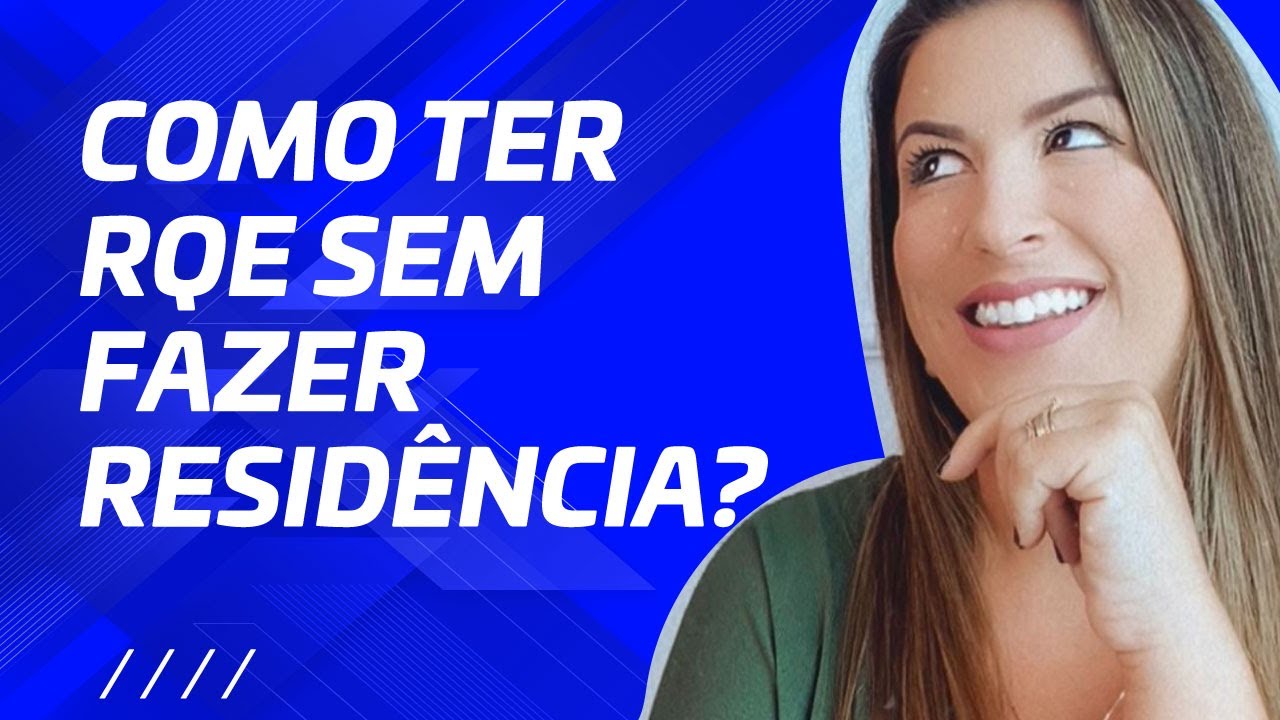 Como fiz RQE sem ter feito residência