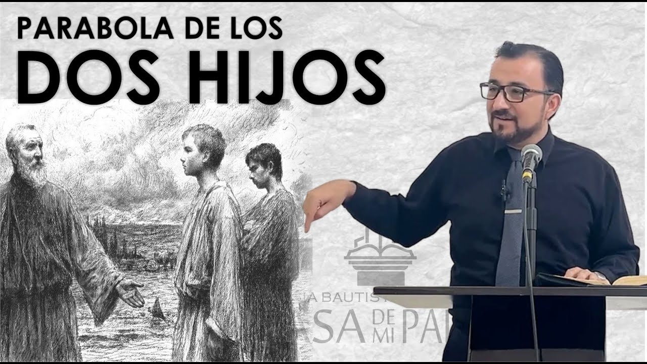 PARABOLA DE LOS DOS HIJOS MATEO 21:28 | PASTOR MISAEL VALENZUELA