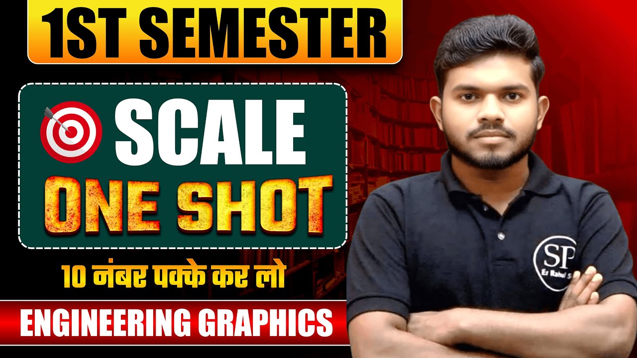 🔥1st Semester || Engineering Graphics || Scale || One-Shot || By-Rahul Sir