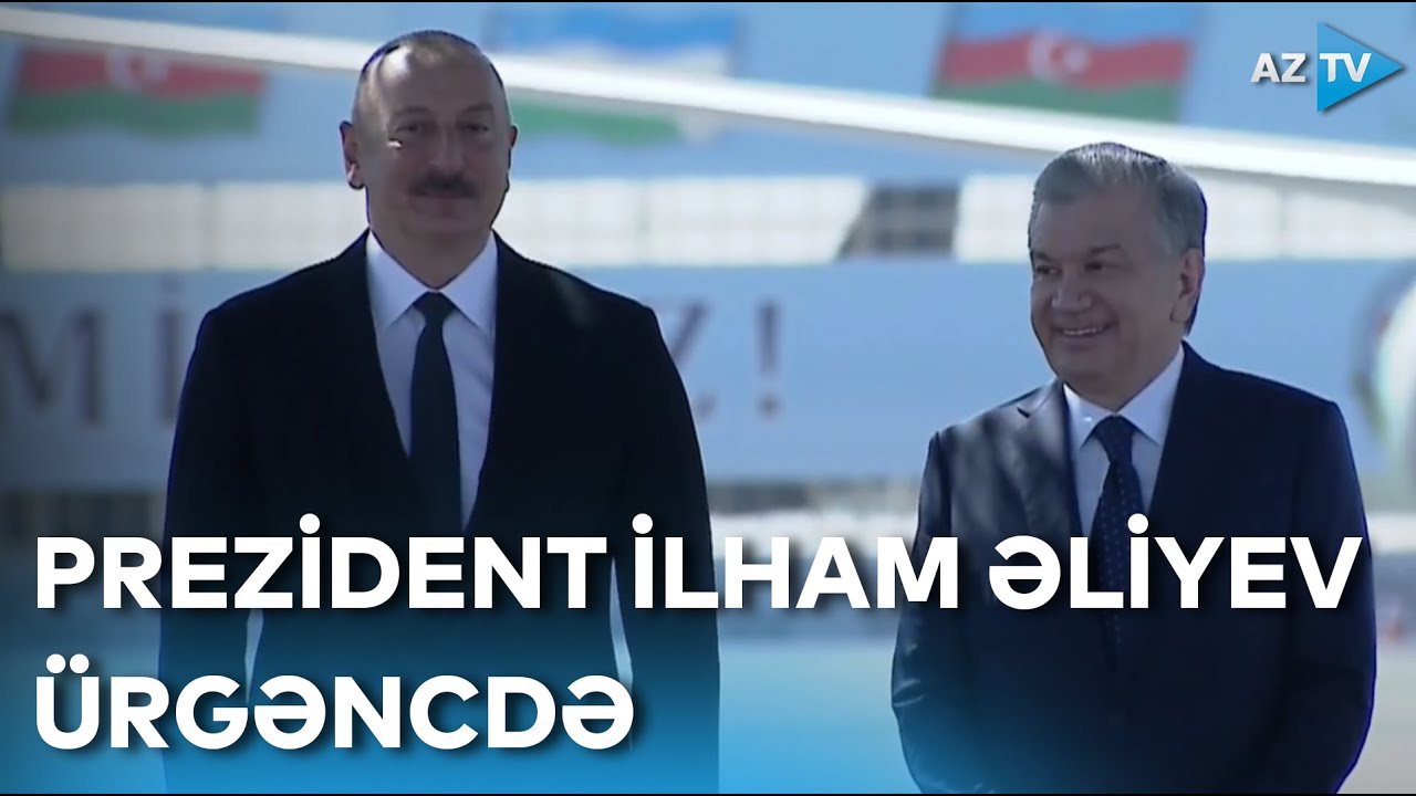 Prezident İlham Əliyevin Özbəkistanın Ürgənc şəhərinə səfəri başlayıb