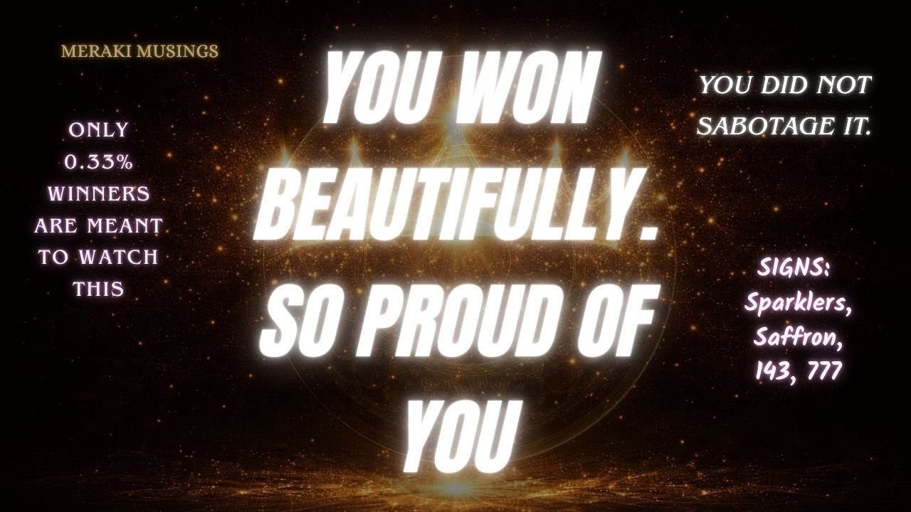 YOU WON BEAUTIFULLY  ✯ Your Angels Have a message for you 𖤓  WE ARE SO PROUD OF YOU