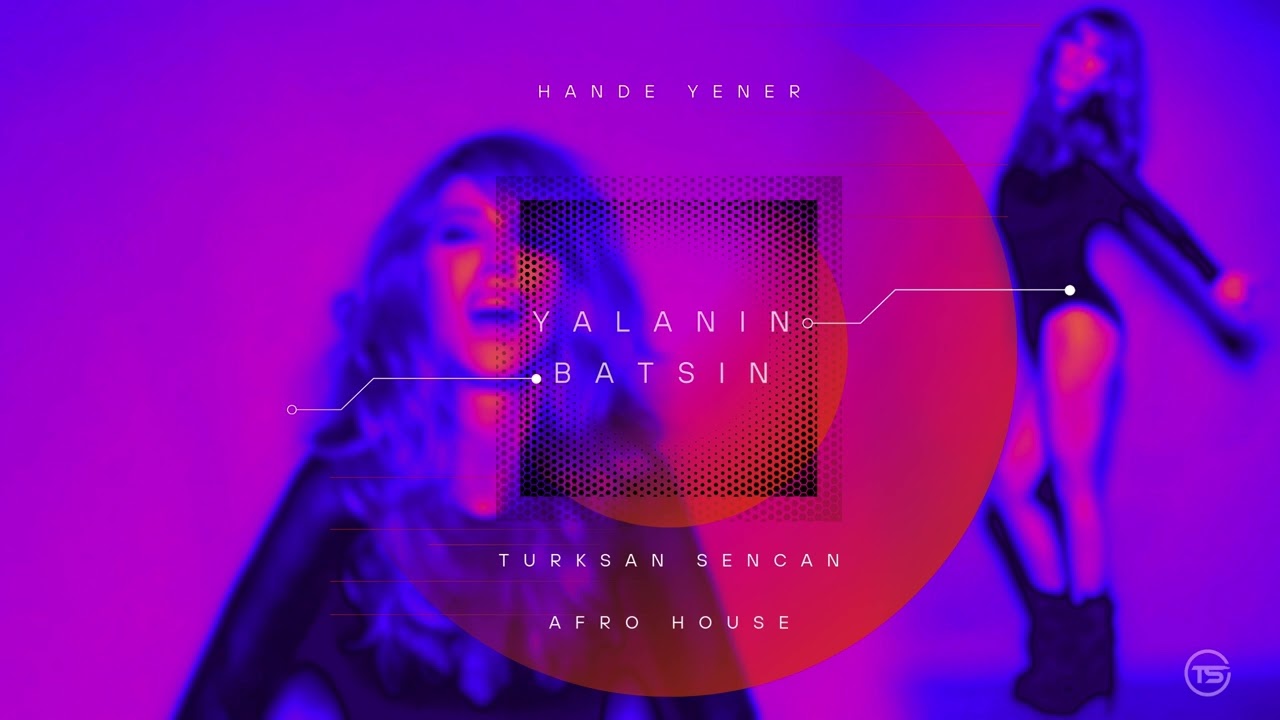 Hande Yener-Yalanın Batsın (Türksan Şencan Afro House Remix)