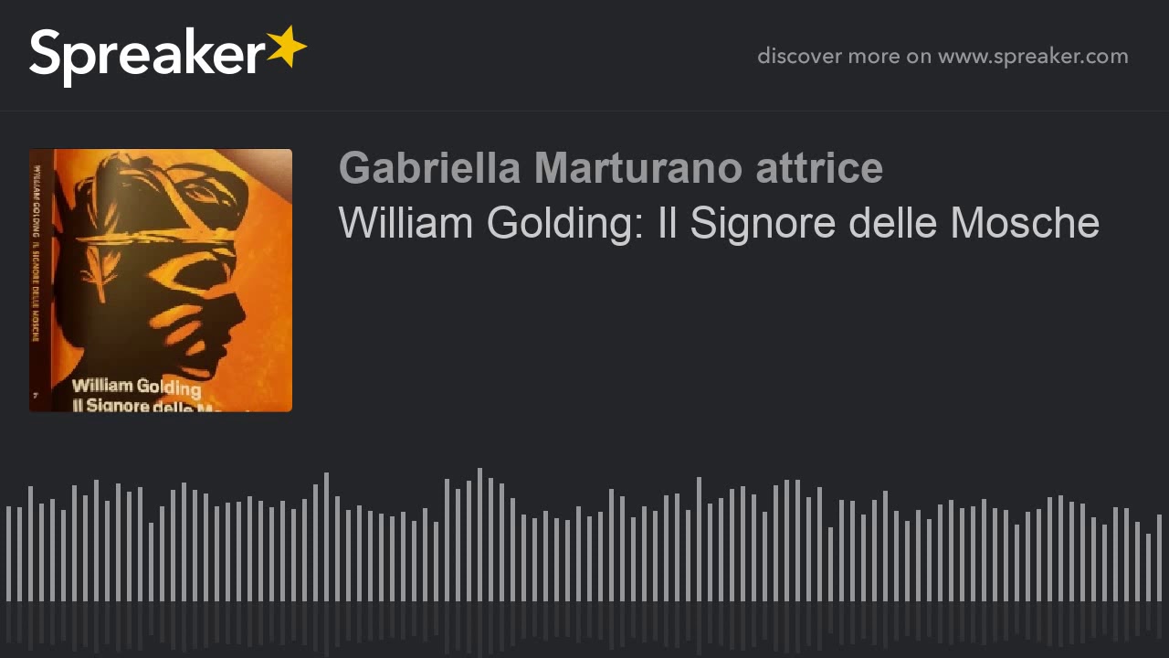 William Golding: Il Signore delle Mosche  . Prima Parte (part 2 di 3)