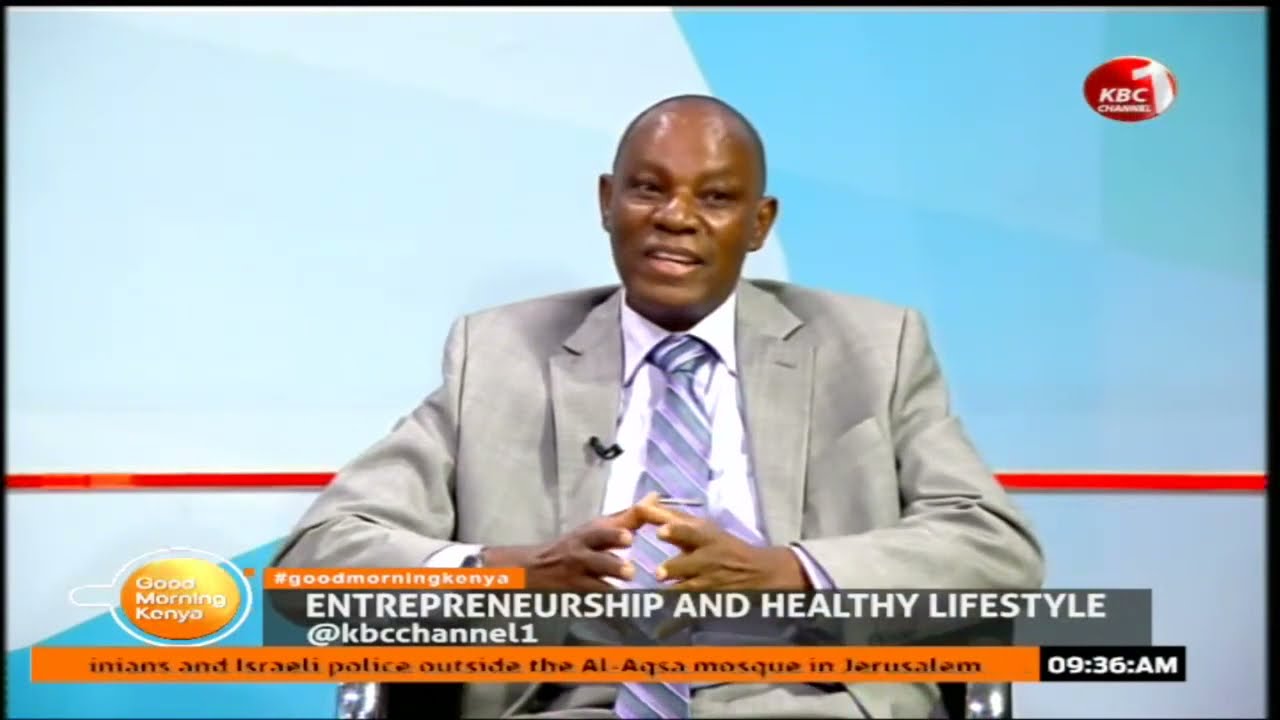 #GoodMorningKenya: Entrepreneurship and Healthy Lifestyle