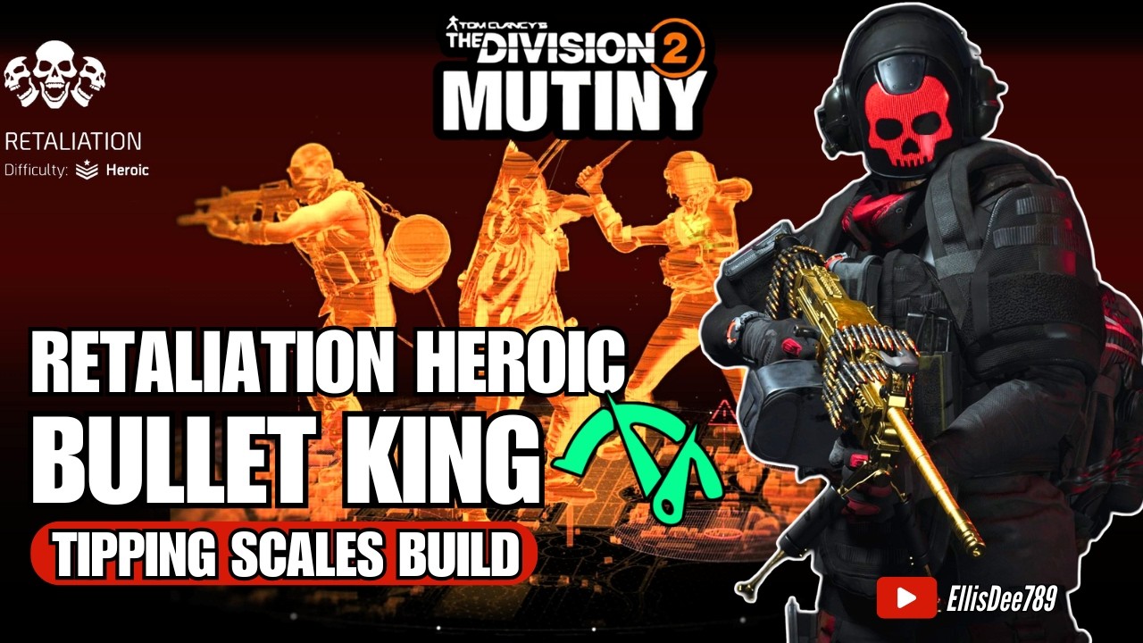 Retaliation Heroic | Assault GE | BULLET KING Tipping Scales Tank Build - The Division 2