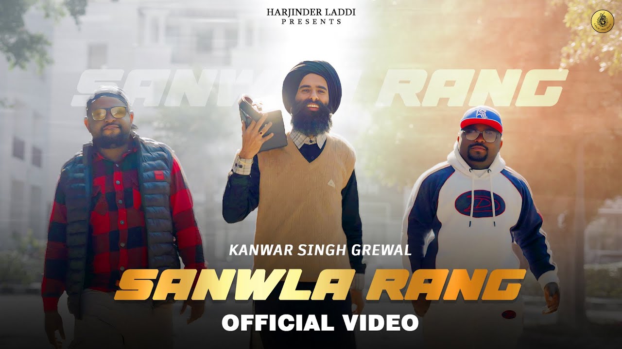 Sanwla Rang | Official Video | Kanwar Singh Grewal | Punjabi New Song 2025