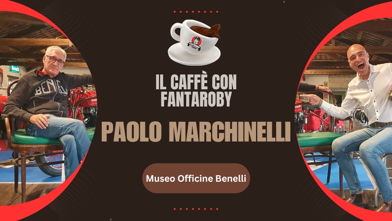 Intervista a PAOLO direttore del Museo Officine Benelli, nel Caffè con Fantaroby