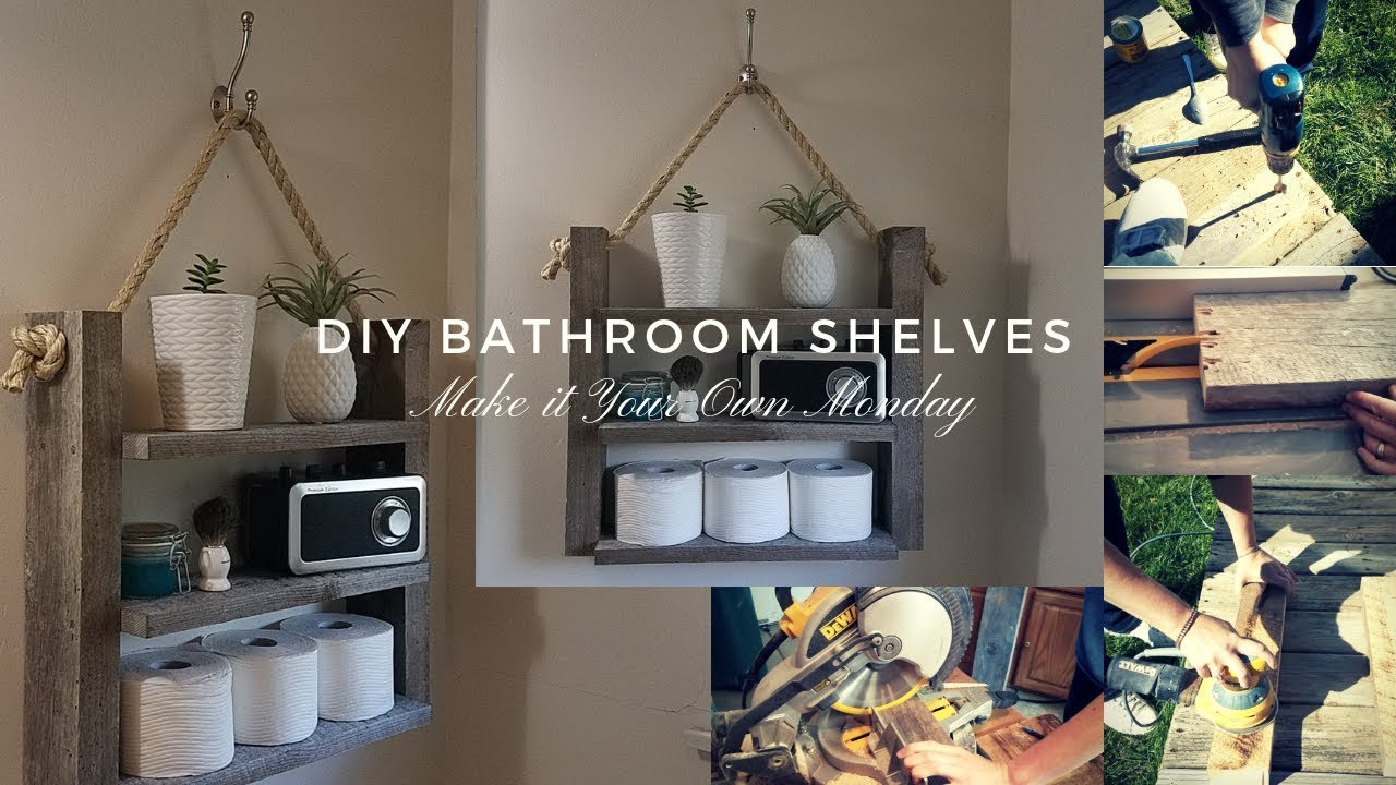 DIY BATHROOM SHELVES |  Make it Your Own Monday | Easy DIY Shelving | Rustic Farmhouse shelf