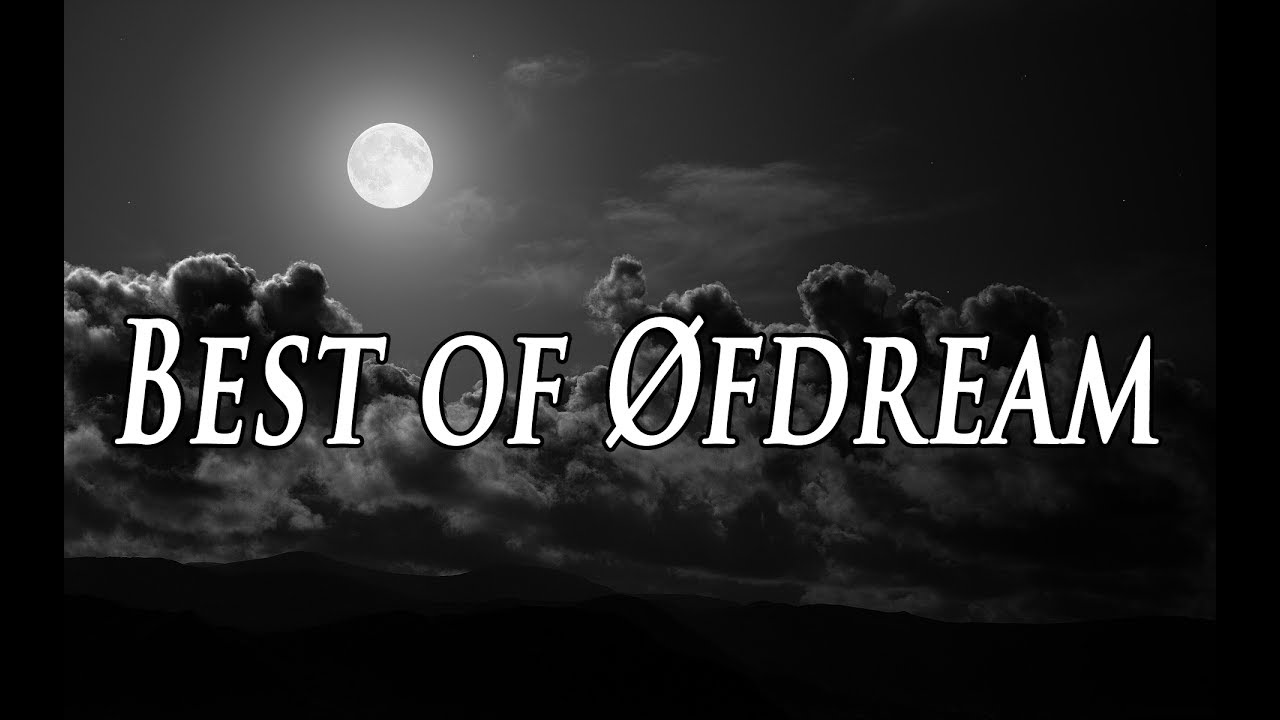 Best of Øfdream Mix