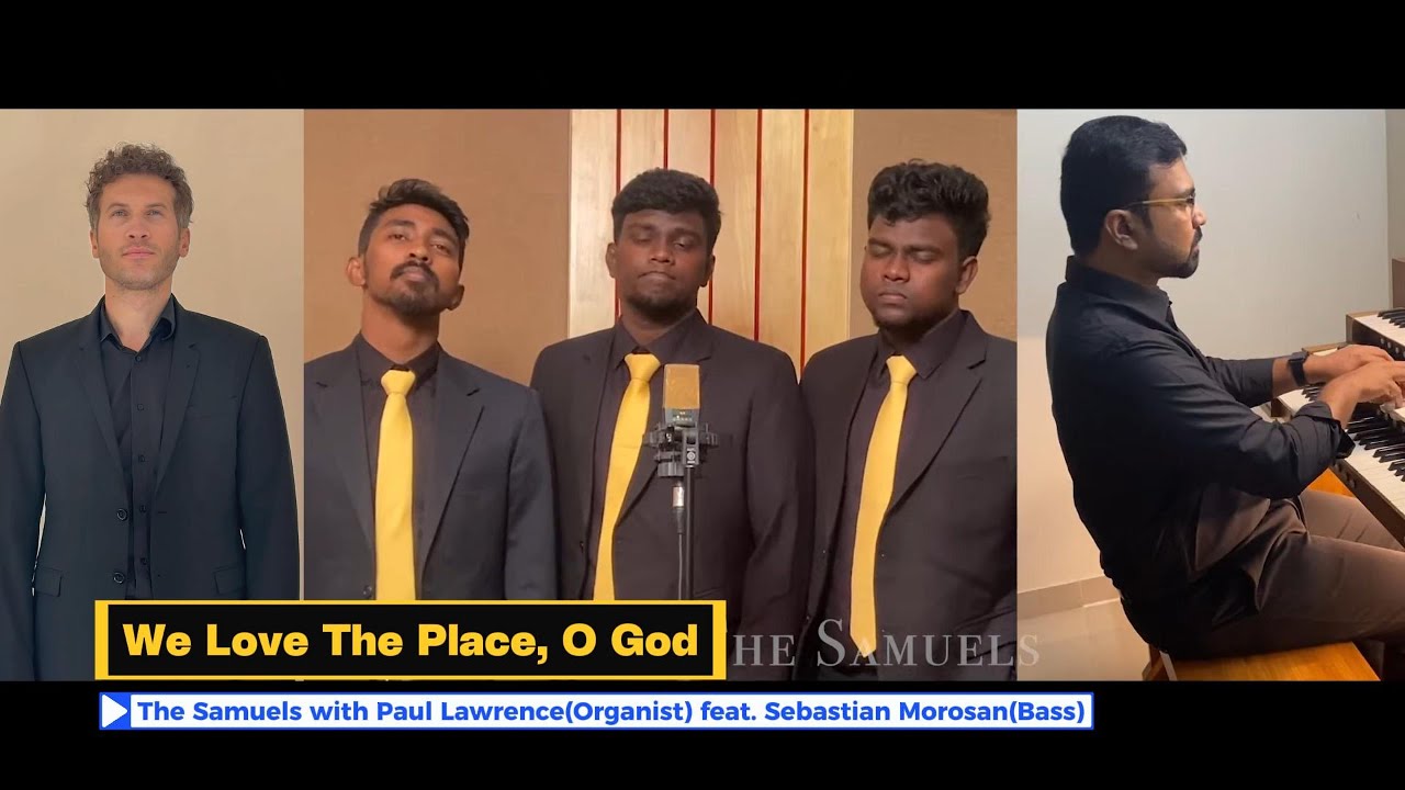 We Love The Place, O God - Bass Added with The Samuels & Lawrence Paul Organist