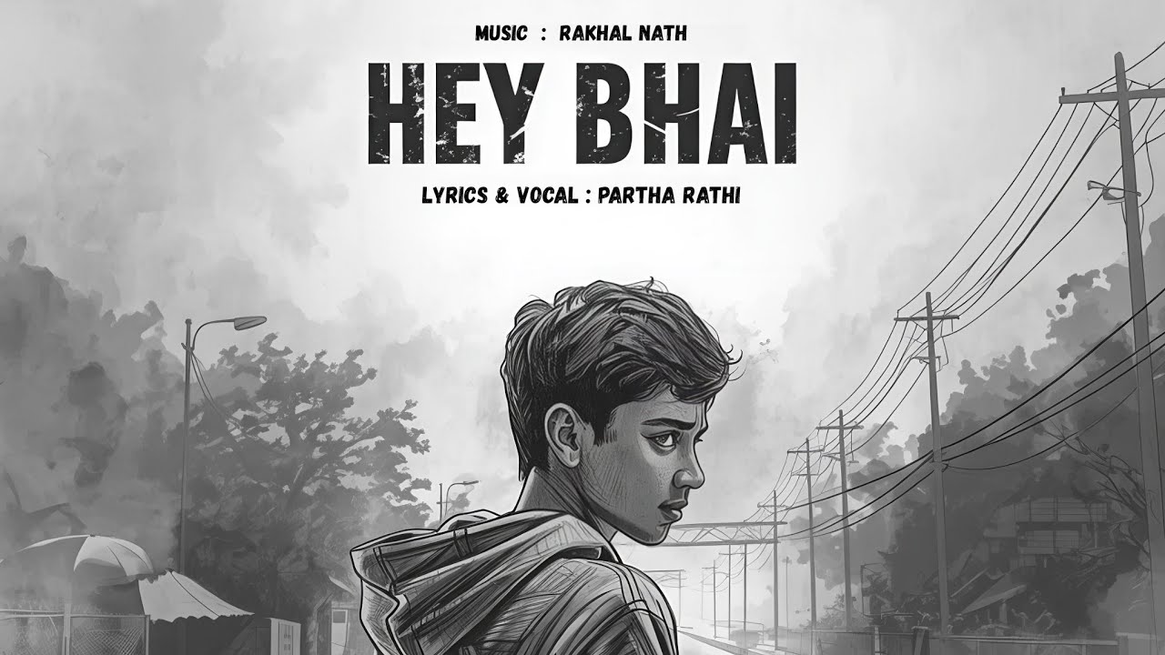 Assamese Rap Song – HEY BHAI (Audio) | Partha Rathi x Rakhal Nath