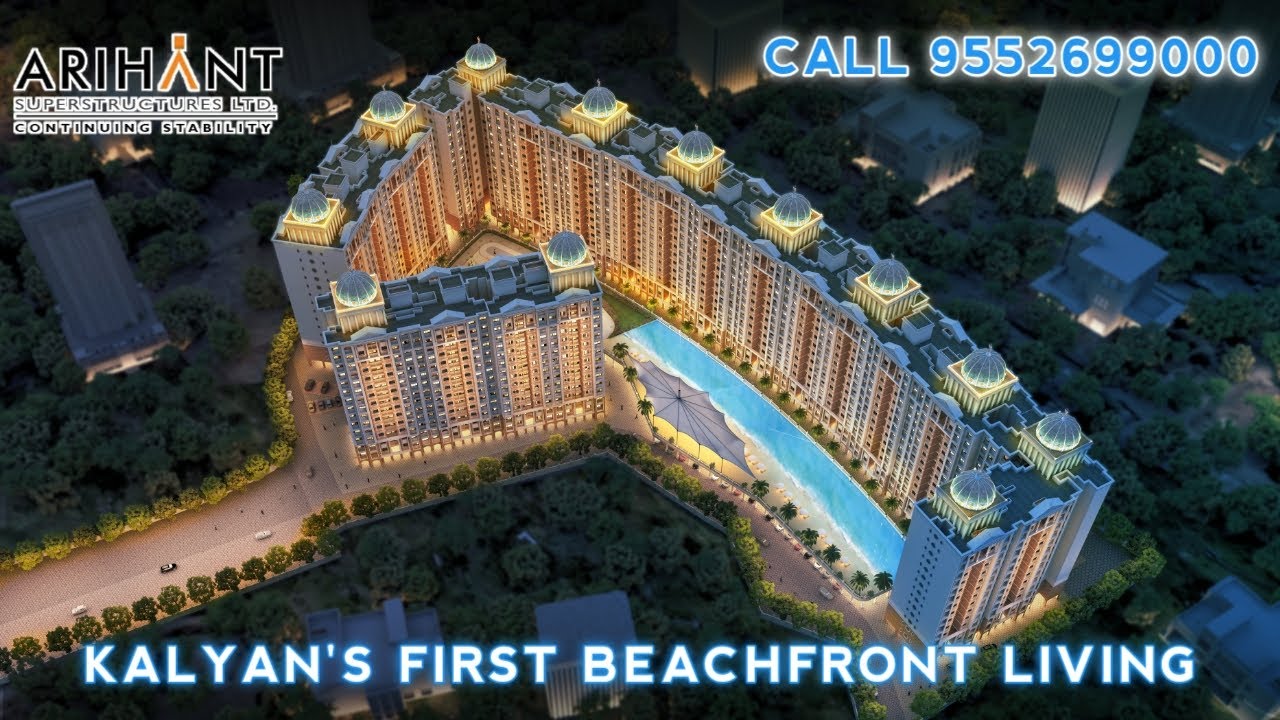 Arihant Aaradhya Kalyan | Kalyan's First Beachfront Living | 1 & 2 Bhk Flats | Call 9552699000