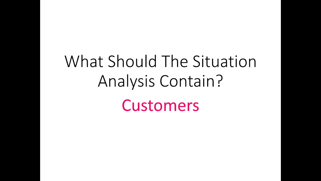 Customer - Situation Analysis