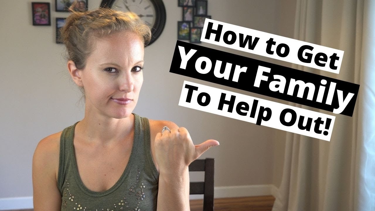 How to get your family to help out around the house | How to Easily Manage Your Home Part 6 |