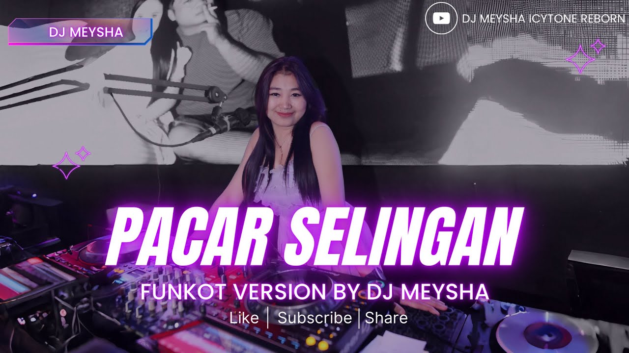 FUNKOT - NEW PACAR SELINGAN FUNKOT TERBARU VIRAL 2024 || BY DJ MEYSHA