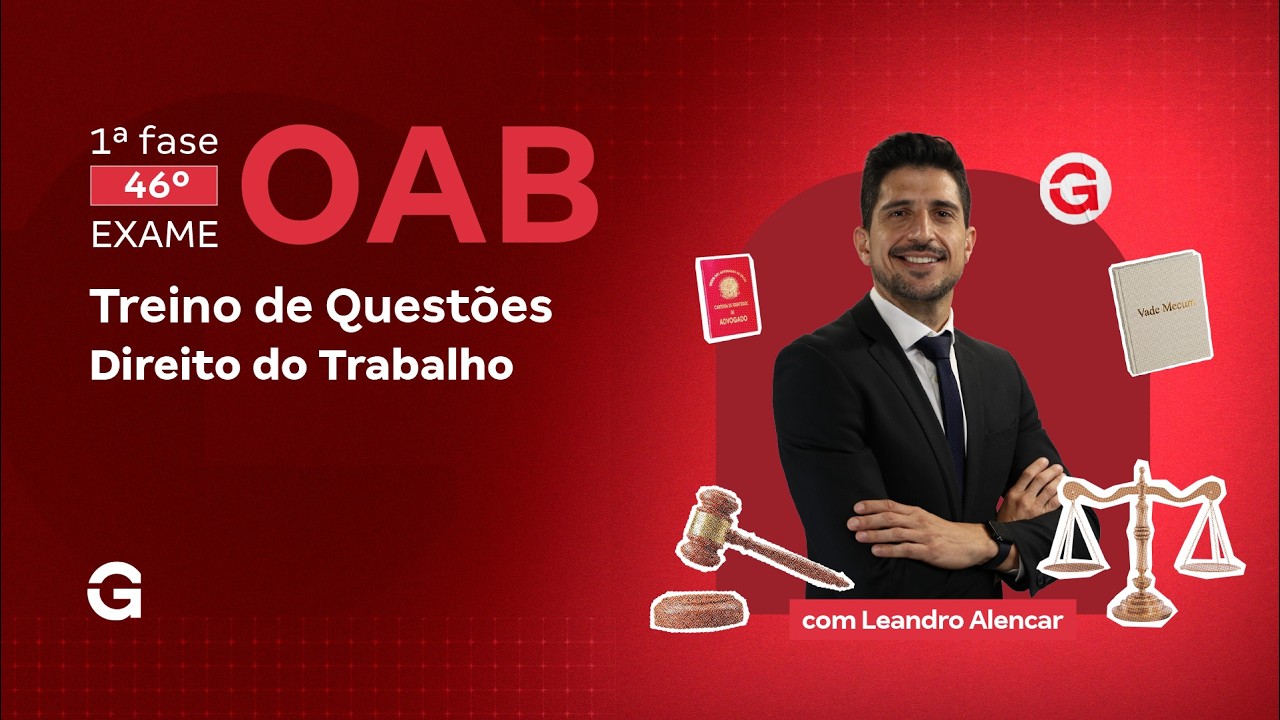 1ª fase do 46º Exame OAB | Treino de Questões de Direito do Trabalho com Leandro Alencar