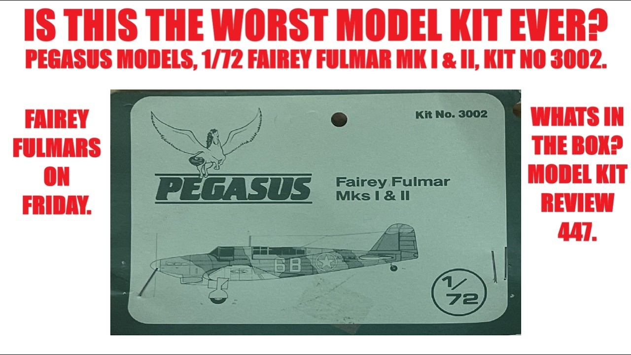 IS THIS THE WORST MODEL KIT EVER? PEGASUS MODELS 1/72 FAIREY FULMAR MKS I & II, KIT 3002.