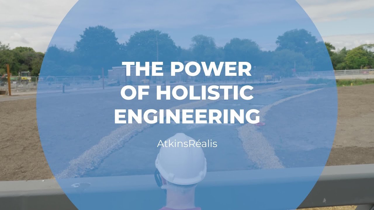 The Power of Holistic Engineering | AtkinsR&eacute;alis | CIWEM | The Ripple Effect