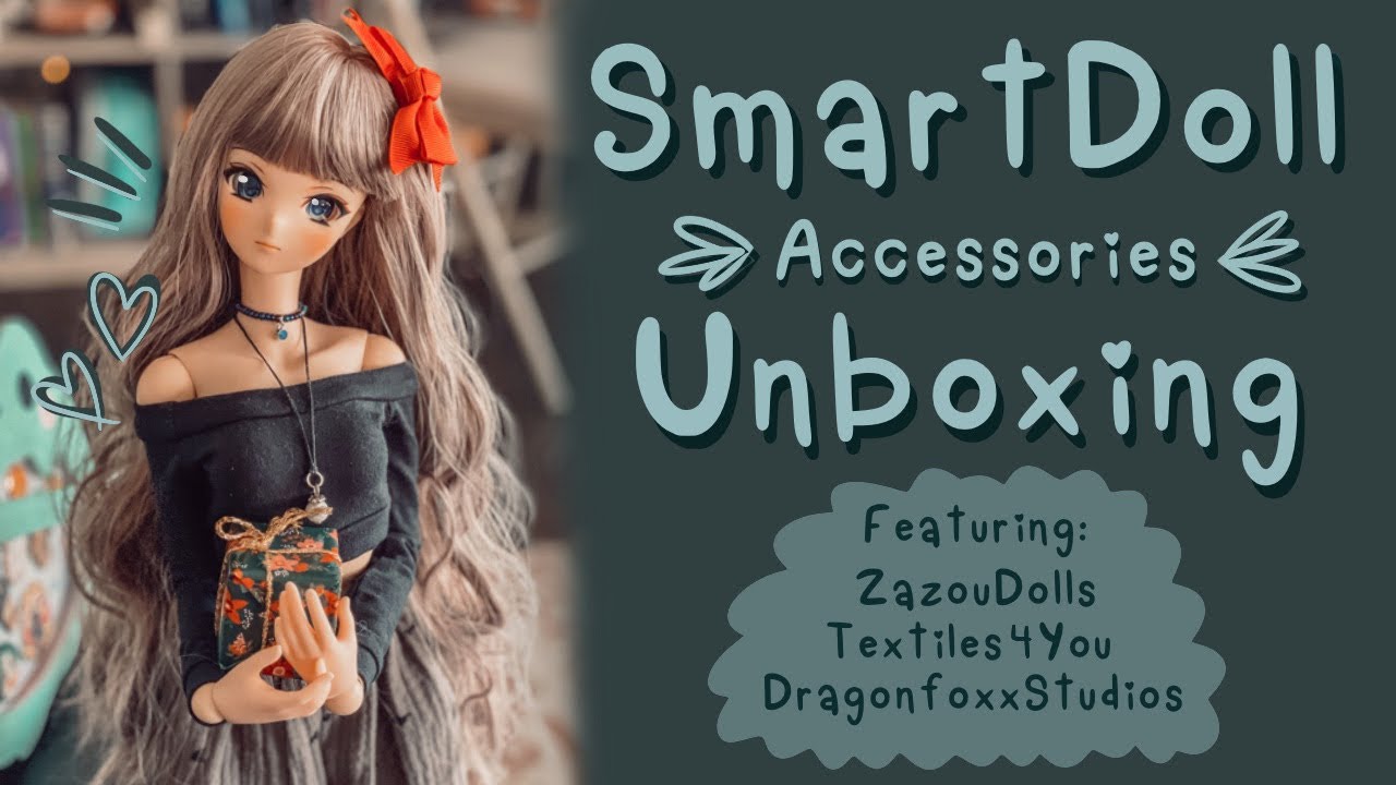 SmartDoll Accessories Unboxing!