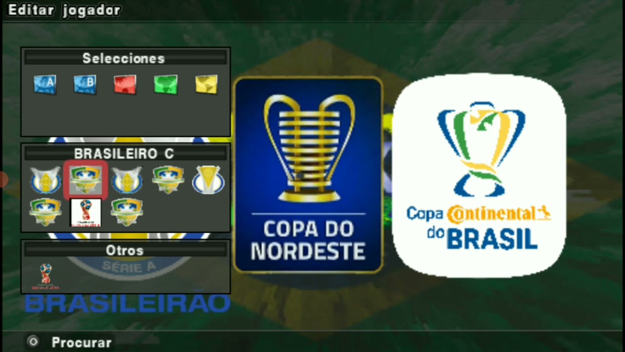 INCRÍVEL PES 22 BRAZUCAS (PPSSPP) BRASILEIRÃO SÉRIE ,A,B,C,D COPA DO NORDESTE E COPA DO BRASIL