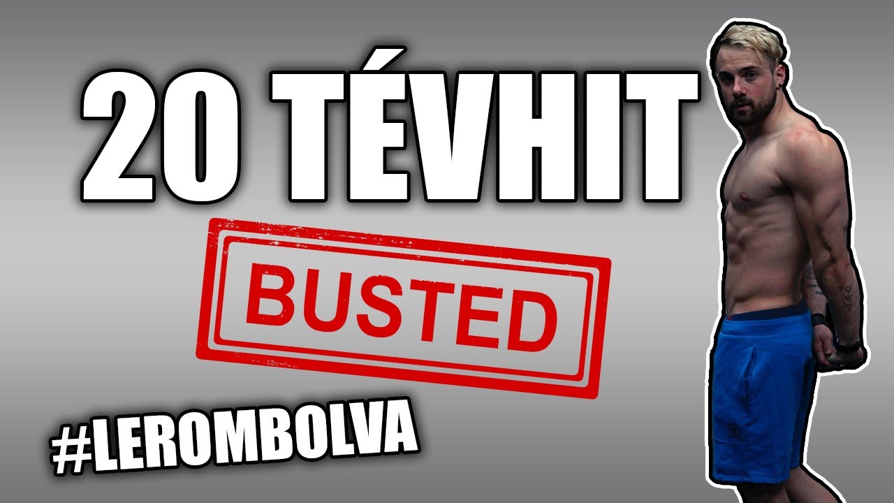 20 TÉVHIT A TESTÉPÍTÉSSEL KAPCSOLATBAN