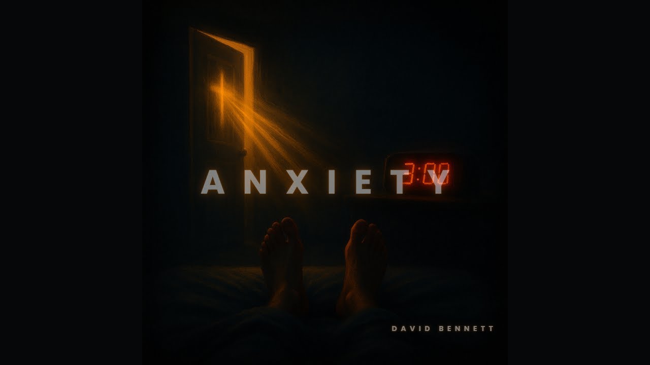 Anxiety &ndash; David Bennett