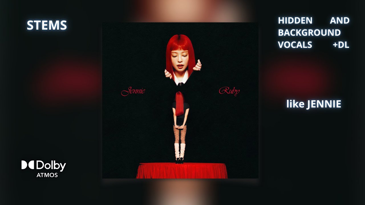 JENNIE - like JENNIE [Dolby Atmos Stems | Hidden and Background Vocals] + DL