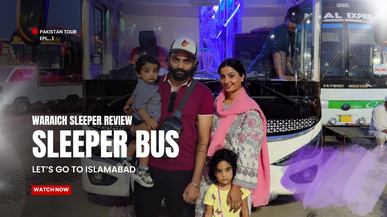 Let’s go to Islamabad in Sleeper Bus.. WARAICH Sleeper Bus Full review (KHI to ISL) 