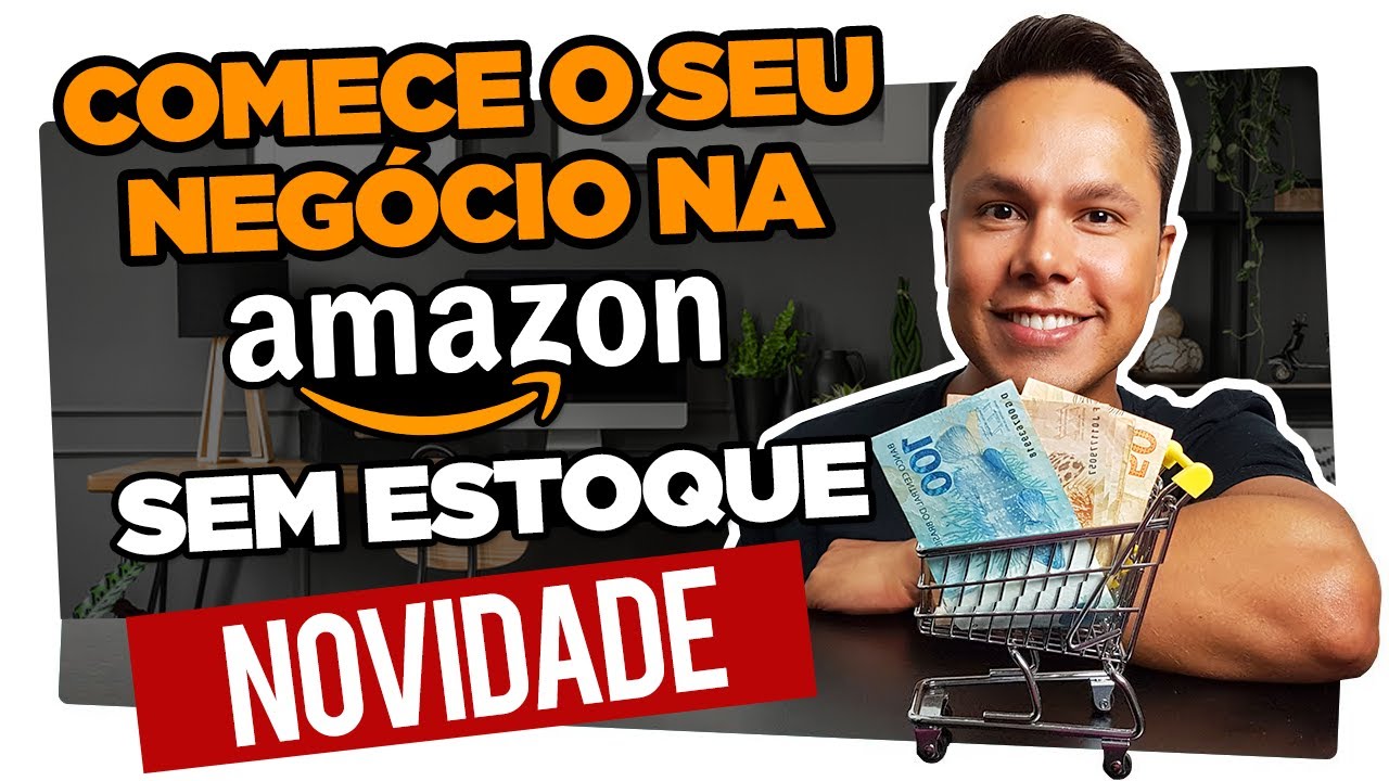 Como Vender na Amazon Brasil 2025 Passo a Passo via Dropshipping