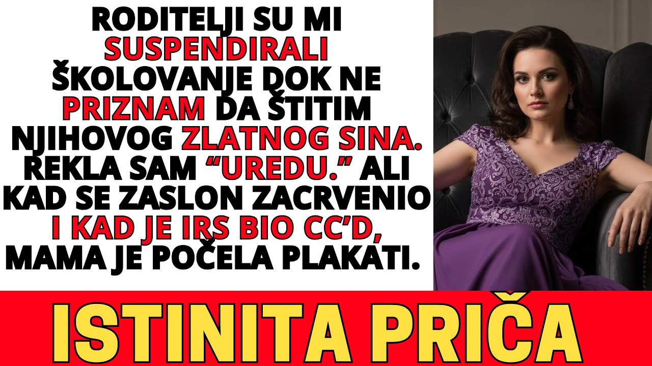 RODITELJI SU ME SUSPENDIRALI DOK NE PRIZNAM KRIVNJU KOJU NISAM POČINILA!