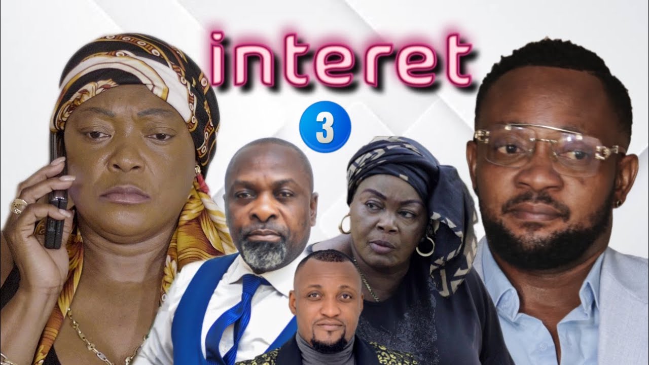 INTÉRÊT Ep3 | Film congolais 2023 | BEproduction.