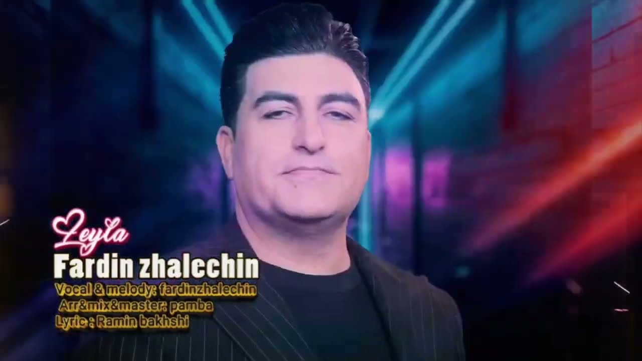 Fardin Zhalechin – Leyla | فردین ژاله چین – لیلا