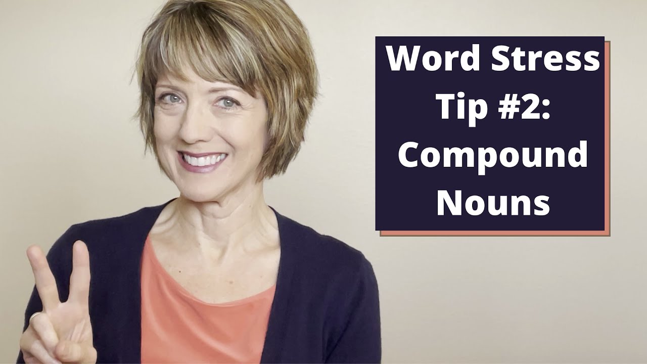 Word stress tip #2: Compound Nouns