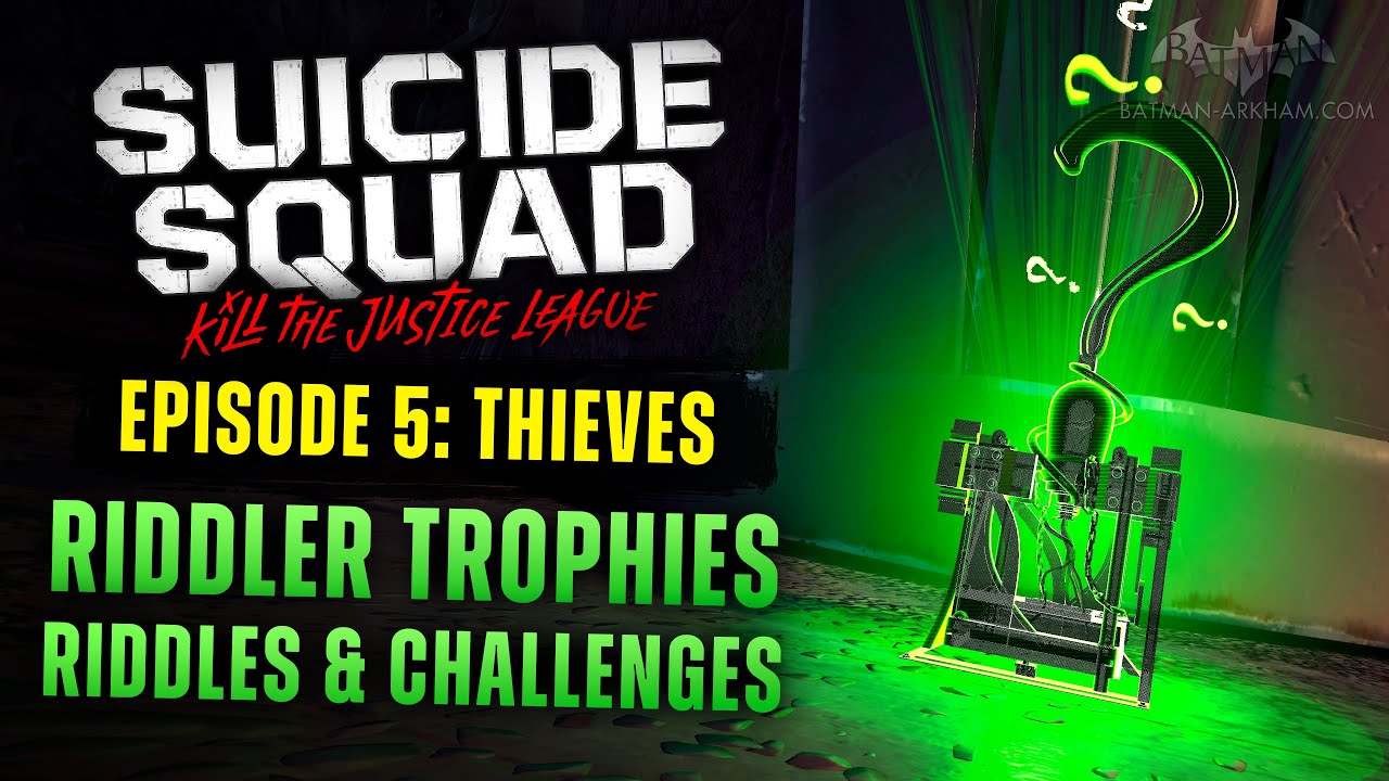 Suicide Squad: Kill the Justice League - All Riddler Trophies & Riddles [Episode 5: Thieves]