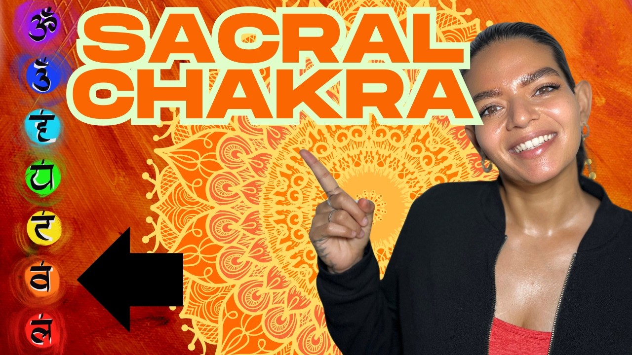 Unblock your Sacral Chakra