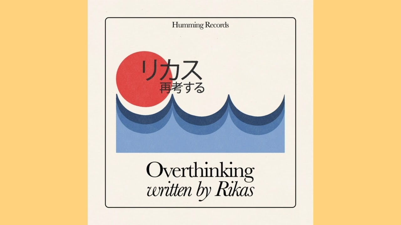 Rikas - Overthinking