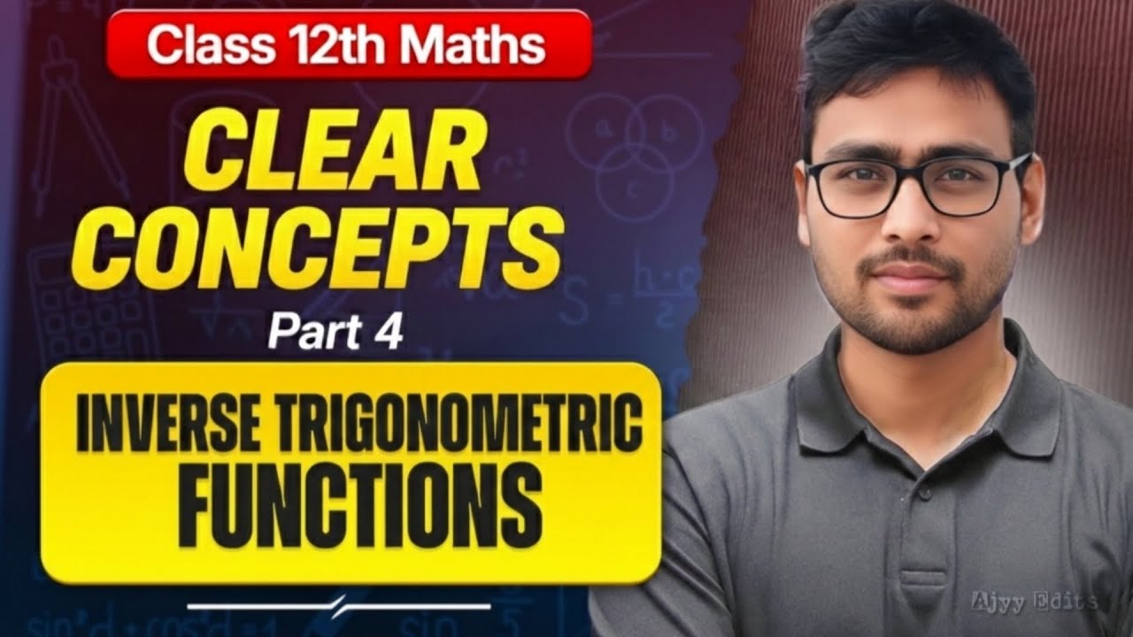 Inverse Trigonometric Functions | Part - 4 | Clear Concepts | by Prince Sharma