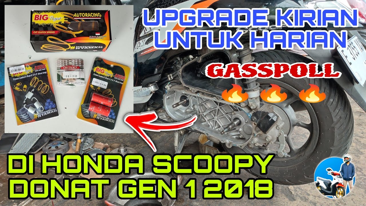 UPGRADE KIRIAN UNTUK HARIAN DI HONDA SCOOPY DONAT GEN 1 TAHUN 2018///GASSPOLL🔥🔥🔥#scoopy #upgradecvt