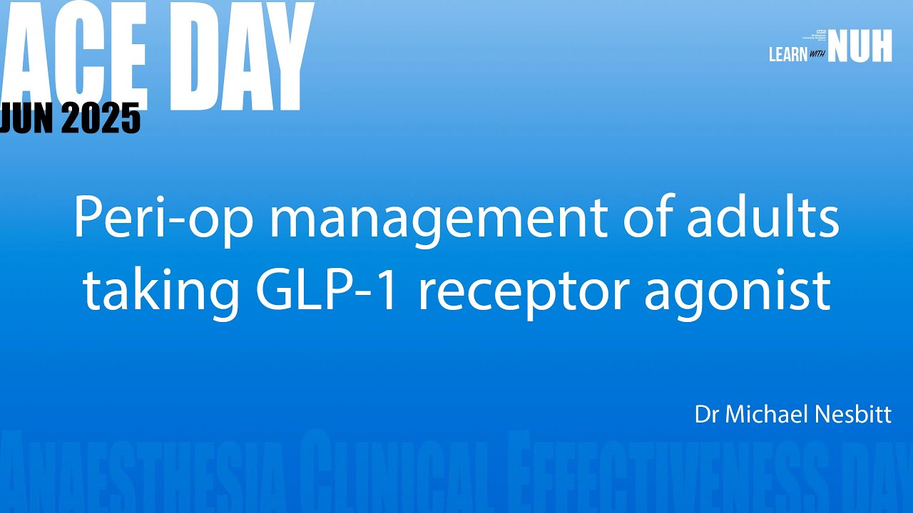 Peri-op management of adults taking GLP-1 receptor agonist