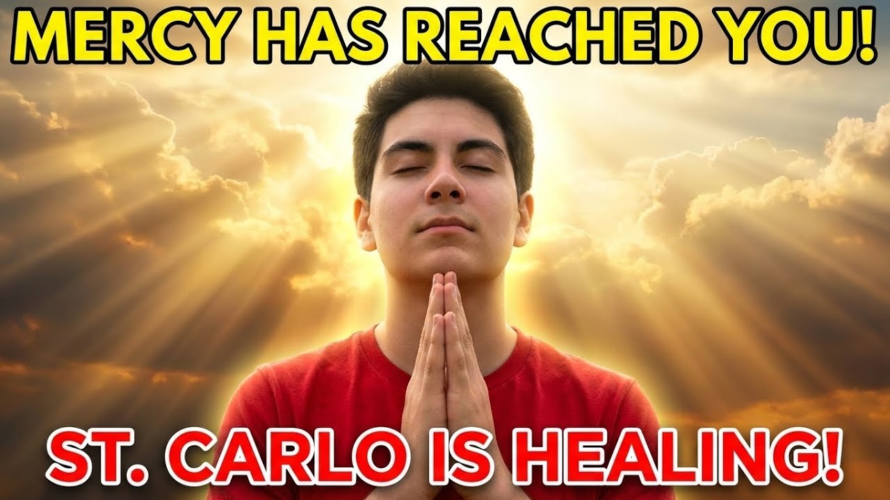 Prayer to Saint Carlo Acutis for Healing in the Midst of Suffering – Mercy has reached you