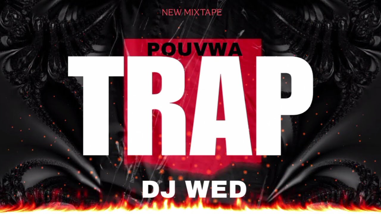 MIXTAPE POUVWA TRAP DRILL _DJ WED (new mixtape 2025)